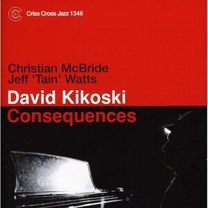 Dave Kikoski - Consequences  CD